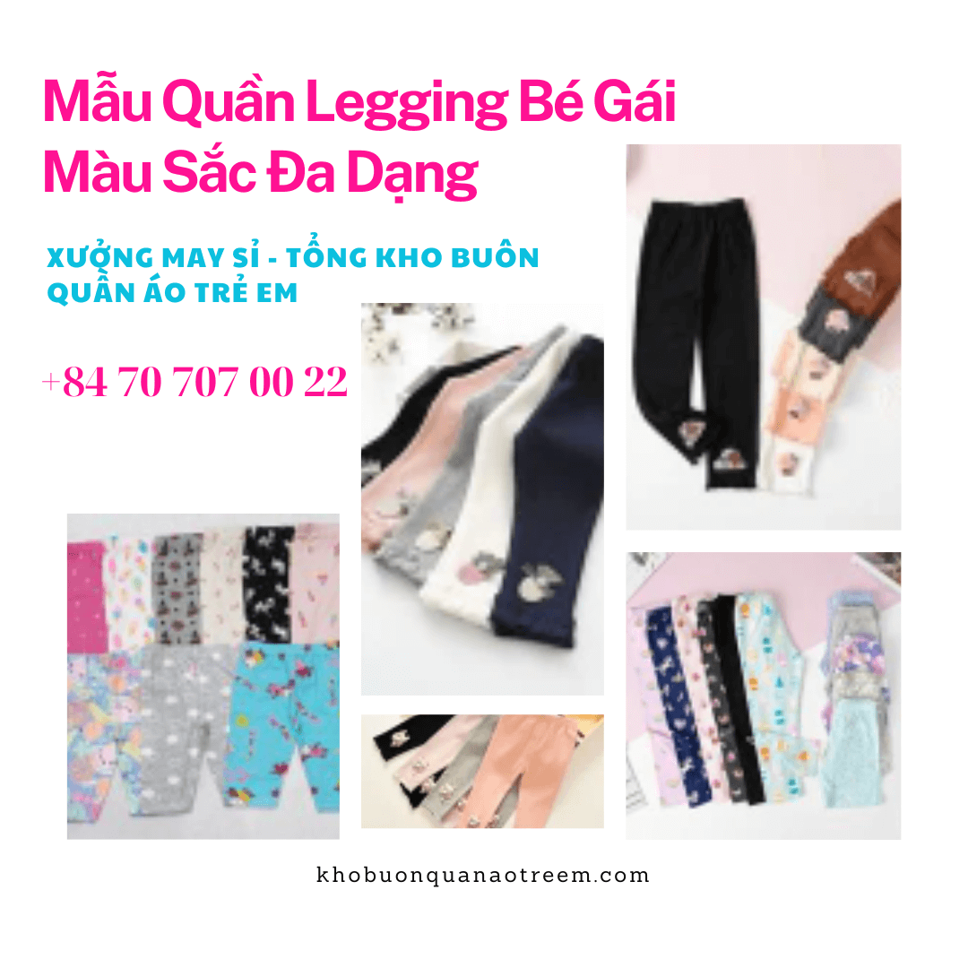 bst-mau-quan-legging-be-gai-mau-sac-da-dang-quan-ao-tre-em-nam-phuong-xuong-may-nguon-hang-gia-si-ho-chi-minh.png